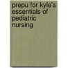 Prepu for Kyle's Essentials of Pediatric Nursing by Theresa Kyle