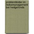Problemfelder im Risikomanagement bei Hedgefonds