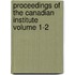 Proceedings of the Canadian Institute Volume 1-2