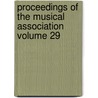 Proceedings of the Musical Association Volume 29 door Musical Association