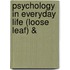 Psychology In Everyday Life (Loose Leaf) &