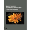 Quaestionum Oedipodearum Capita Tria (Sophocles) door United States Government