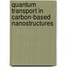 Quantum Transport in Carbon-based Nanostructures door Norbert Nemec