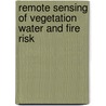 Remote Sensing of Vegetation Water and Fire Risk door Swarvanu Dasgupta