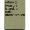 Return to Treasure Island: A Radio Dramatization door Jerry Robbins