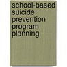 School-Based Suicide Prevention Program Planning door Deborah Kimokeo