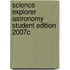 Science Explorer Astronomy Student Edition 2007c