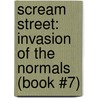 Scream Street: Invasion of the Normals (Book #7) door Tommy Donbavand