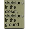 Skeletons in the Closet, Skeletons in the Ground door Richard Barker