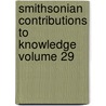 Smithsonian Contributions to Knowledge Volume 29 door Smithsonian Institution
