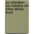 So schreiben Sie mühelos ein tolles dickes Buch