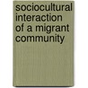 Sociocultural Interaction of a Migrant Community by Kais Al-Momani