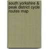 South Yorkshire & Peak District Cycle Routes Map by Sustrans