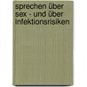 Sprechen über Sex - und über Infektionsrisiken by Kurt April
