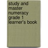 Study And Master Numeracy Grade 1 Learner's Book door Gaynor Cozens