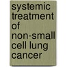 Systemic Treatment of Non-small Cell Lung Cancer door M.D. Giaccone Giuseppe