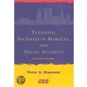 Taxation, Incomplete Markets and Social Security door Peter A. Diamond