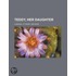 Teddy, Her Daughter; A Sequel To Teddy, Her Book