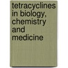 Tetracyclines In Biology, Chemistry And Medicine by W. Hillen