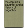 The Captain's Daughter and a History of Pugachov by Alexander Puskin