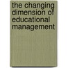 The Changing Dimension of Educational Management by Beverley Blake
