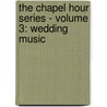 The Chapel Hour Series - Volume 3: Wedding Music by Gillespie Dizzy