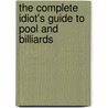 The Complete Idiot's Guide To Pool And Billiards door Thomes C. Shaw