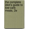 The Complete Idiot's Guide to Low-Carb Meals, 2e door M.S.R.D. Couvillon