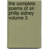 The Complete Poems of Sir Philip Sidney Volume 3 by Sir Philip Sidney