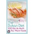 The Dukan Diet 100 Eat as Much as You Want Foods