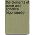 The Elements Of Plane And Spherical Trigonometry
