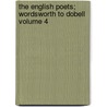 The English Poets; Wordsworth to Dobell Volume 4 door Thomas Humphry Ward
