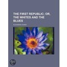 The First Republic; Or, the Whites and the Blues door Fils Alexandre Dumas