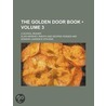 The Golden Door Book (Volume 3); A School Reader by Elias Hershey Sneath