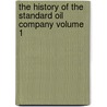 The History of the Standard Oil Company Volume 1 door Ida M. Tarbell