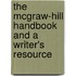 The McGraw-Hill Handbook and a Writer's Resource