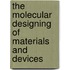 The Molecular Designing of Materials and Devices