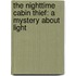 The Nighttime Cabin Thief: A Mystery About Light