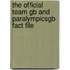 The Official Team Gb And Paralympicsgb Fact File