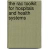 The Rac Toolkit For Hospitals And Health Systems door Elizabeth Lamkin