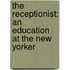 The Receptionist: An Education at the New Yorker