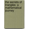 The Secrets of Triangles: A Mathematical Journey by Ingmar Lehman