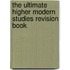 The Ultimate Higher Modern Studies Revision Book