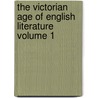 The Victorian Age of English Literature Volume 1 door Mrs. Oliphant