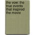 The Vow: The True Events That Inspired The Movie