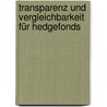 Transparenz und Vergleichbarkeit für Hedgefonds by Sebastian Leiß