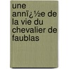 Une Annï¿½E De La Vie Du Chevalier De Faublas door Jean-Baptiste Louvet De Coubray