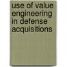 Use of Value Engineering in Defense Acquisitions by United States Government