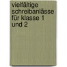 Vielfältige Schreibanlässe Für Klasse 1 Und 2 by Ulrike Neumann-Riedel