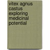 Vitex Agnus Castus Exploring Medicinal Potential door Gurmeet Chhabra